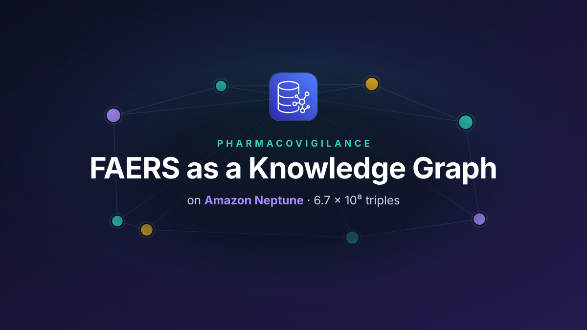 Why Pharmacovigilance Benefits from Graph Use: Protecting public health with FAERS in AWS Neptune